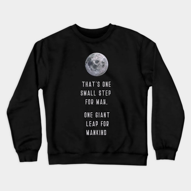 Moon Landing Quote (v3) Crewneck Sweatshirt by bluerockproducts